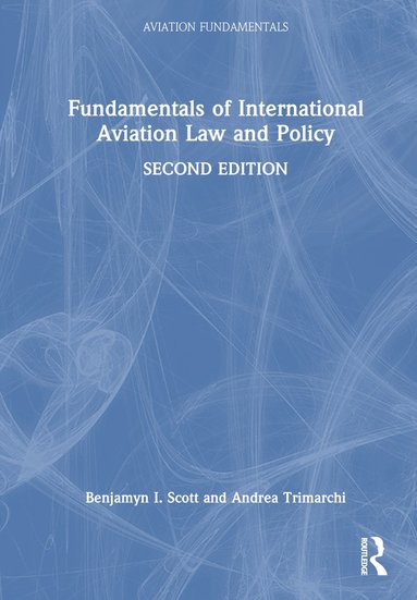 bokomslag Fundamentals of International Aviation Law and Policy