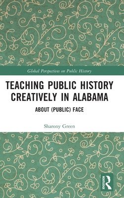 Teaching Public History Creatively in Alabama 1