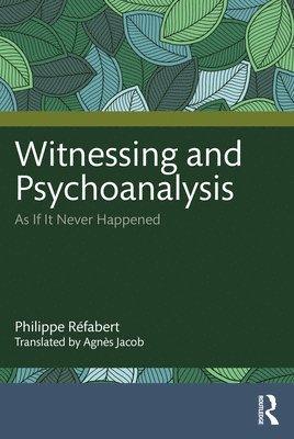 Witnessing and Psychoanalysis 1