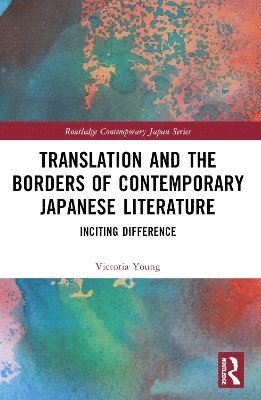 Victoria Young - Translation and the Borders of Contemporary Japanese Literature, Häftad