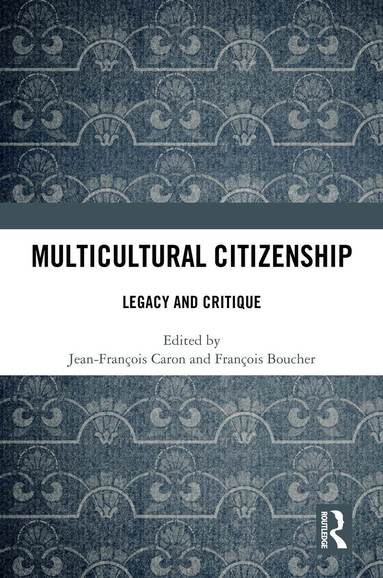 Jean-François Caron, François Boucher - Multicultural Citizenship, Inbunden