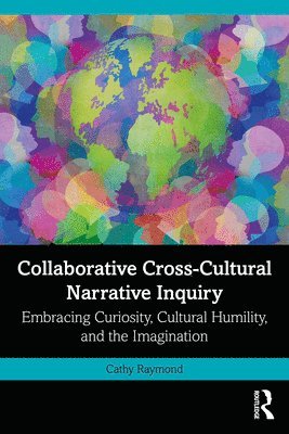 bokomslag Collaborative Cross-Cultural Narrative Inquiry