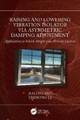 Raising and Lowering Vibration Isolator via Asymmetric Damping Adjustment 1