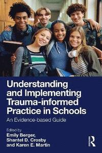 bokomslag Understanding and Implementing Trauma-informed Practice in Schools