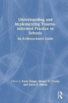 bokomslag Understanding and Implementing Trauma-informed Practice in Schools