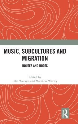 Music, Subcultures and Migration 1
