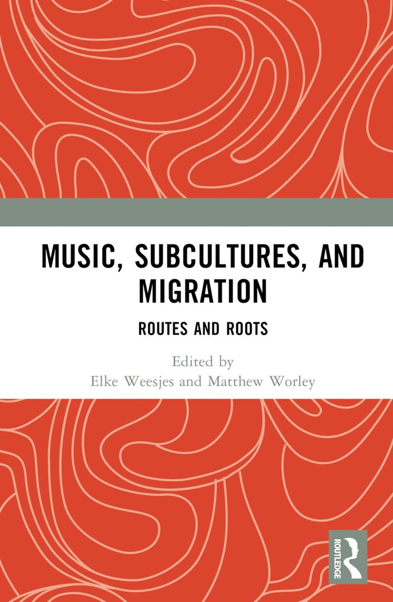 Music, Subcultures and Migration 1