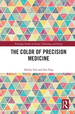 Shirley Sun, Zoe Ong, Singapore) Sun, Shirley (Nanyang Technological University (NTU), Singapore) Ong, Zoe (Nanyang Technological University (NTU) - Color of Precision Medicine, Inbunden