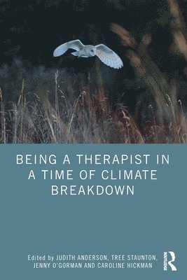 Being a Therapist in a Time of Climate Breakdown 1