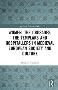 bokomslag Women, the Crusades, the Templars and Hospitallers in Medieval European Society and Culture