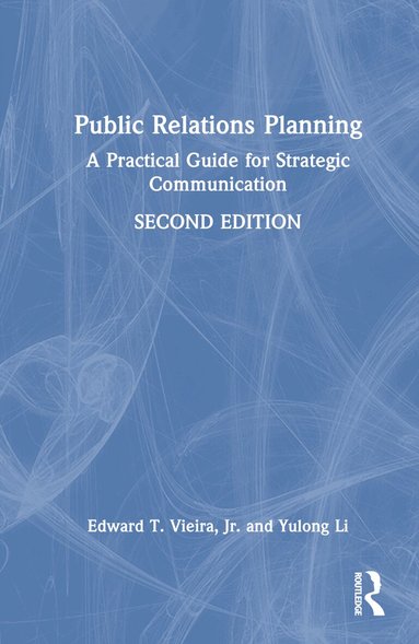 Edward T. Vieira, Jr., Yulong Li - Public Relations Planning, Inbunden