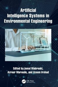 bokomslag Artificial Intelligence Systems in Environmental Engineering
