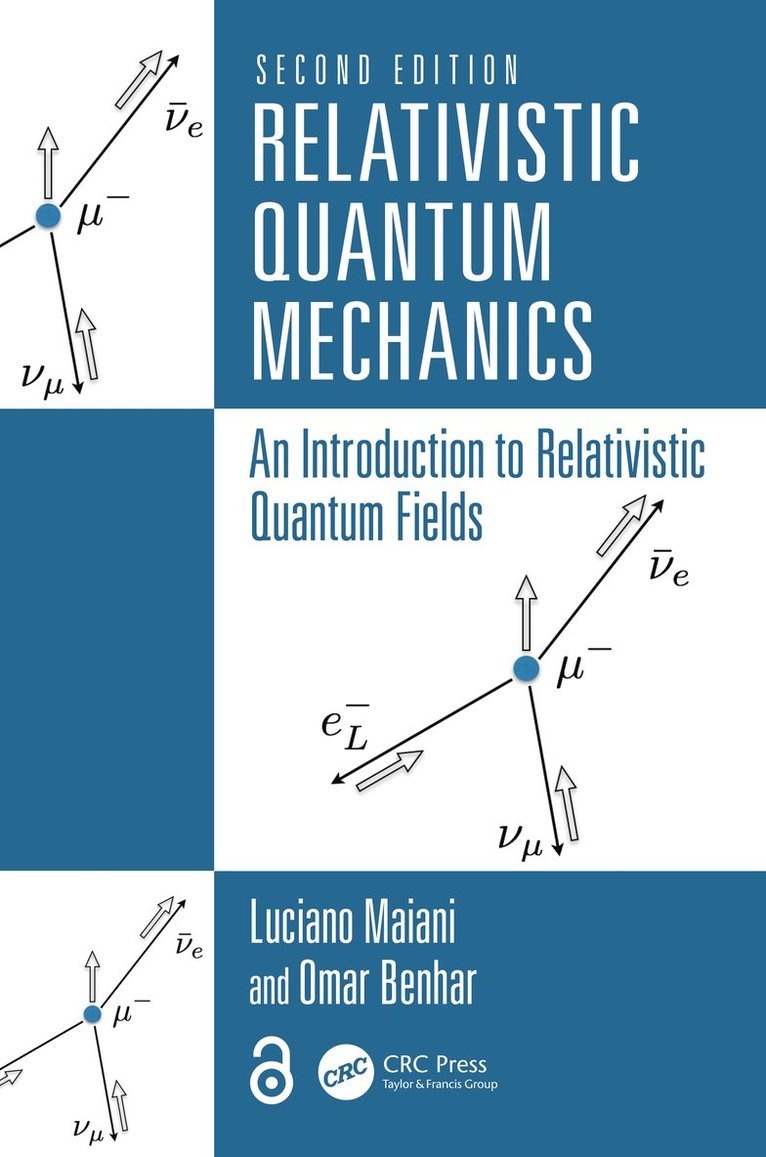 Luciano Maiani, Omar Benhar, Italy) Maiani, Luciano (University of Rome, La Sapienza, and INFN Rome, Italy) Benhar, Omar (INFN, Roma - Relativistic Quantum Mechanics, Inbunden