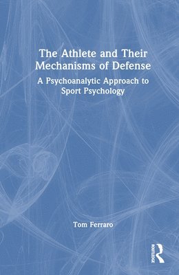 The Athlete and Their Mechanisms of Defense 1