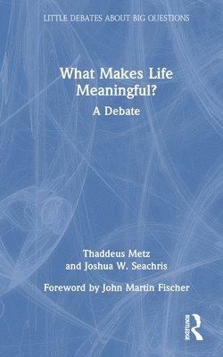 What Makes Life Meaningful? 1