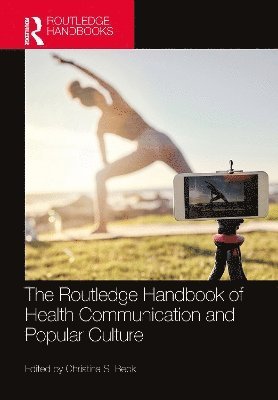 The Routledge Handbook of Health Communication and Popular Culture 1