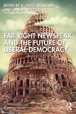 Far-Right Newspeak and the Future of Liberal Democracy 1