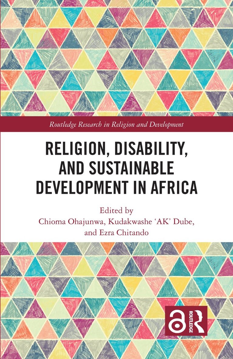 Chioma Ohajunwa, Kudakwashe ‘AK’ Dube, Ezra Chitando - Religion, Disability, and Sustainable Development in Africa, Häftad