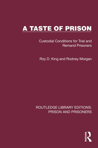 Roy D. King, Rodney Morgan - Taste of Prison, Inbunden