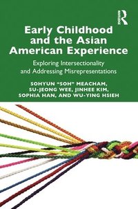 bokomslag Early Childhood and the Asian American Experience