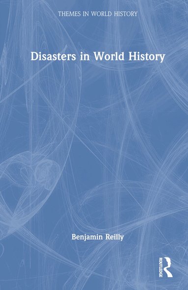 Benjamin Reilly - Disasters in World History, Inbunden