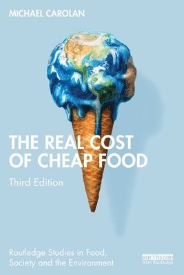 Michael Carolan, USA) Carolan, Michael (Colorado State University - Real Cost of Cheap Food, Häftad