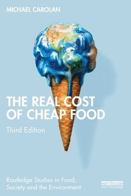 The Real Cost of Cheap Food 1