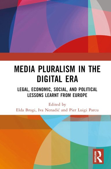 Elda Brogi, Iva Nenadić, Pier Luigi Parcu - Media Pluralism in the Digital Era, Inbunden