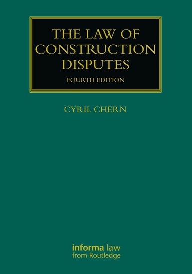Cyril Chern - Law of Construction Disputes, Inbunden