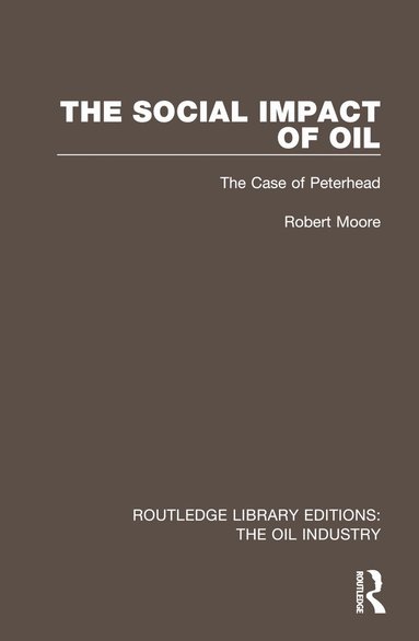 Robert Moore - Social Impact of Oil, Häftad