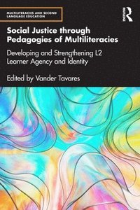 bokomslag Social Justice through Pedagogies of Multiliteracies