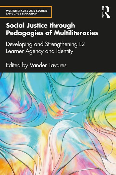 Vander Tavares - Social Justice through Pedagogies of Multiliteracies, Häftad