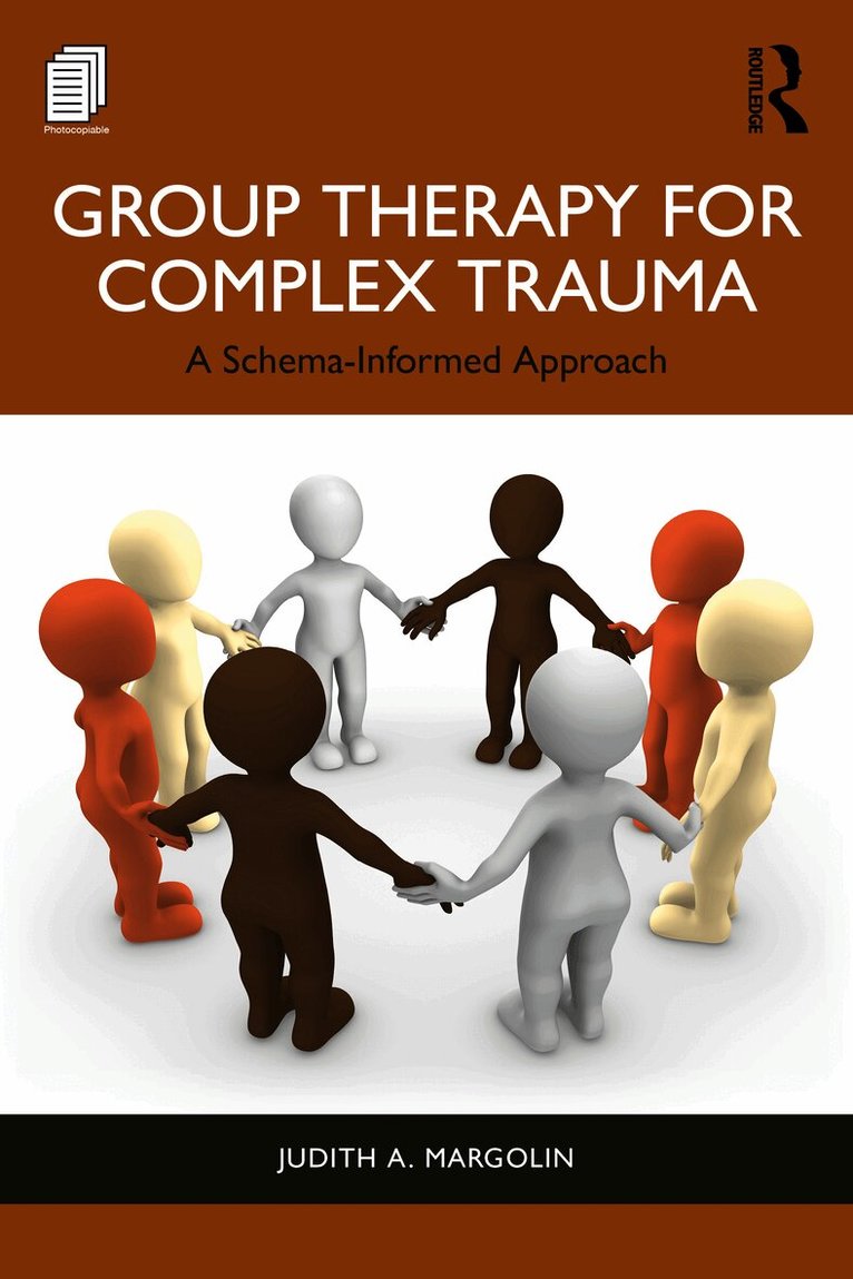 Judith A. Margolin, USA) Margolin, Judith A. (Private practice, New Jersey - Group Therapy for Complex Trauma, Häftad