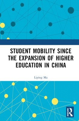 bokomslag Student Mobility Since the Expansion of Higher Education in China