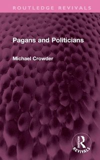 bokomslag Pagans and Politicians