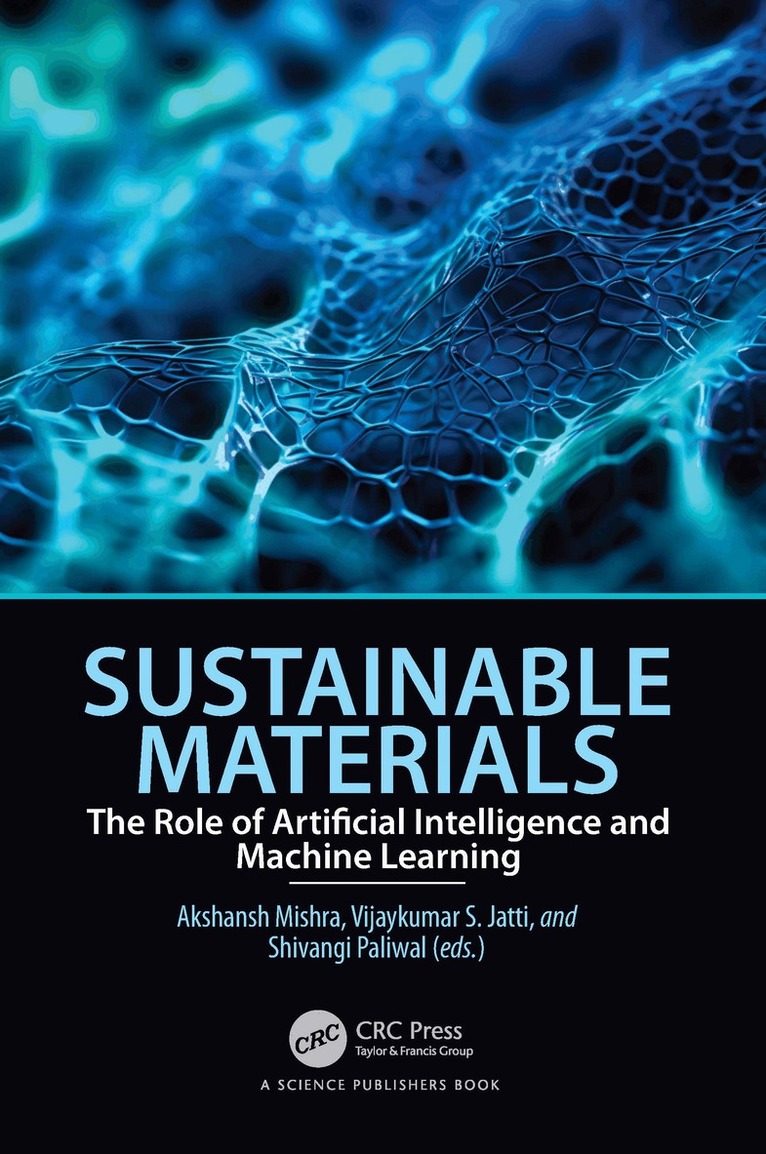 Akshansh Mishra, Vijaykumar S Jatti, Shivangi Paliwal - Sustainable Materials, Häftad. Tillgänglighet: Lägg i varukorg