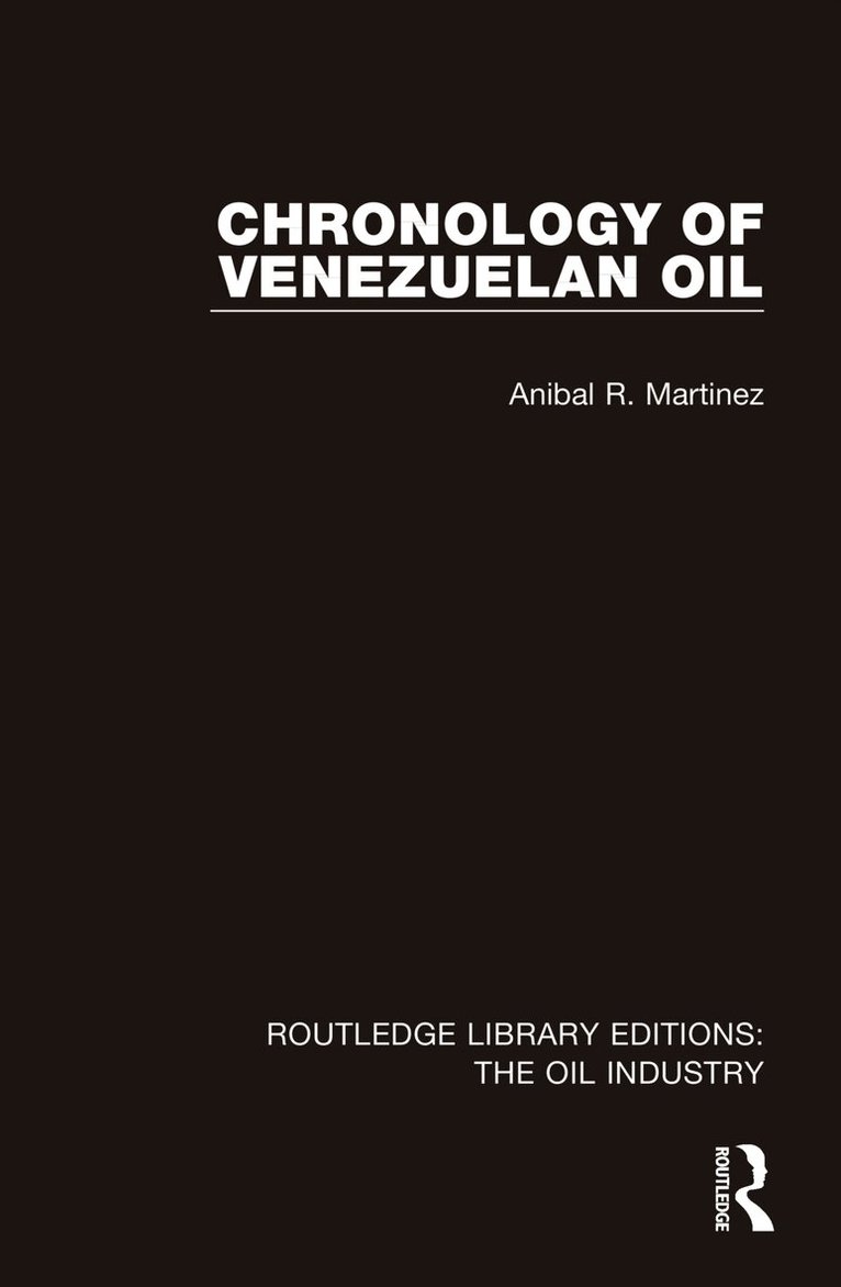 Anibal R. Martinez - Chronology of Venezuelan Oil, Häftad