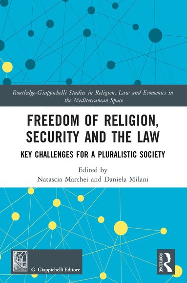 Natascia Marchei, Daniela Milani - Freedom of Religion, Security and the Law, Häftad