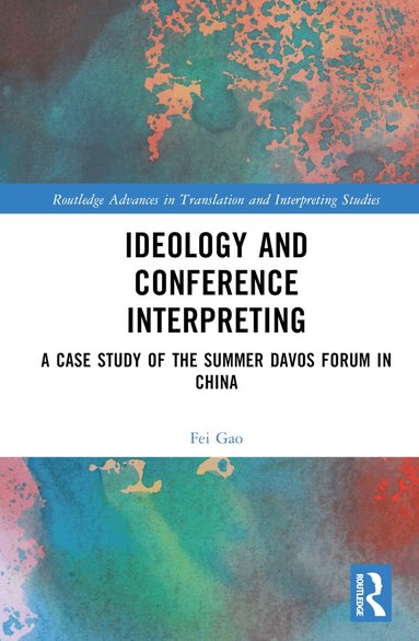 Fei Gao - Ideology and Conference Interpreting, Inbunden