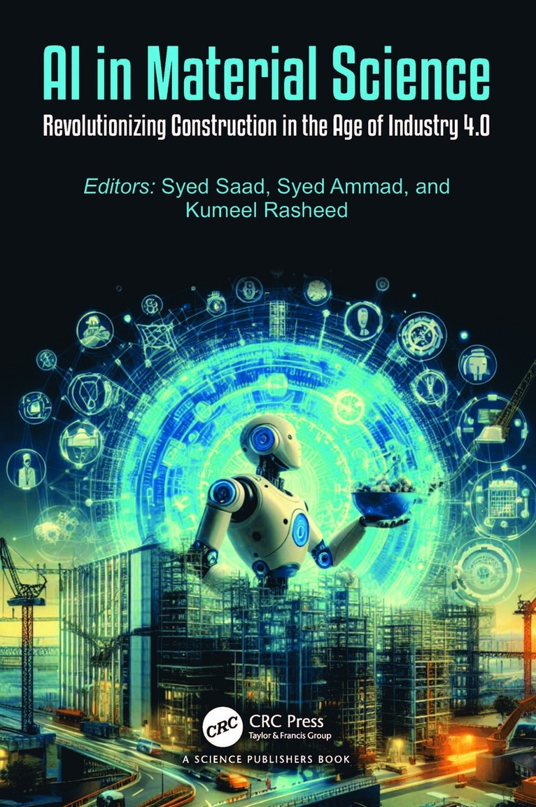 Syed Saad, Syed Ammad, Kumeel Rasheed, Malaysia) Saad, Syed (Civil and Env Engineering Dep, Australia) Ammad, Syed (Griffith University - AI in Material Science, Inbunden