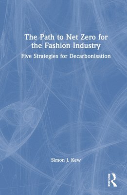 bokomslag Path to Net Zero for the Fashion Industry