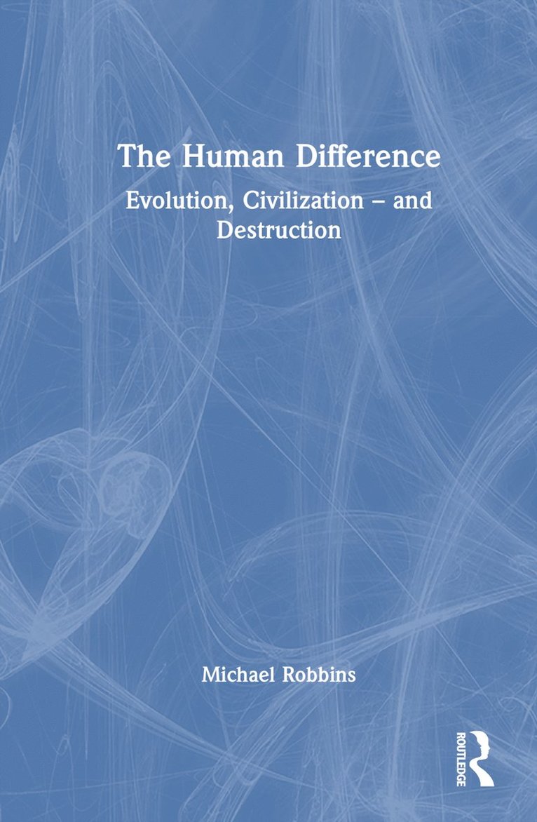 Michael Robbins, USA) Robbins, Michael (Boston Psychoanalytic Society, Massachusetts - Human Difference, Inbunden