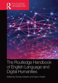 bokomslag The Routledge Handbook of English Language and Digital Humanities