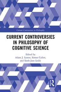 bokomslag Current Controversies in Philosophy of Cognitive Science