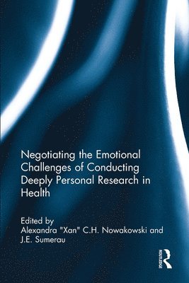 Negotiating the Emotional Challenges of Conducting Deeply Personal Research in Health 1