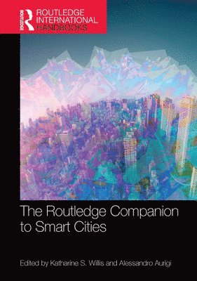 Katharine S. Willis, Alessandro Aurigi - Routledge Companion to Smart Cities, Häftad