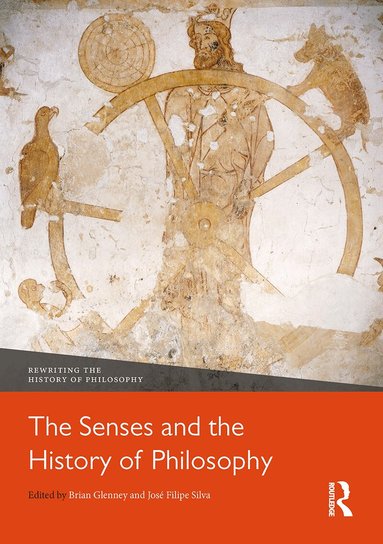 Brian Glenney, José Silva - Senses and the History of Philosophy, Häftad