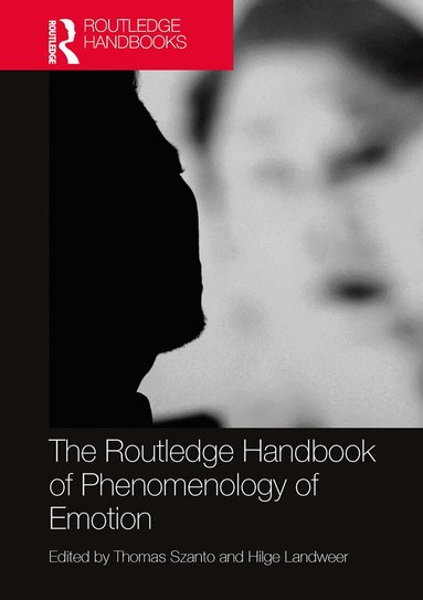 Thomas Szanto, Hilge Landweer - Routledge Handbook of Phenomenology of Emotion, Häftad