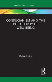 bokomslag Confucianism and the Philosophy of Well-Being