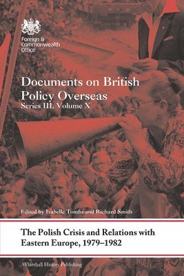 Isabelle Tombs, Richard Smith - Polish Crisis and Relations with Eastern Europe, 1979-1982, Häftad